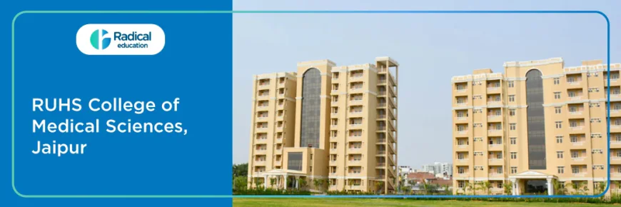 RUHS College of Medical Sciences, Jaipur Cut Off 2026 – NEET MBBS Rank List