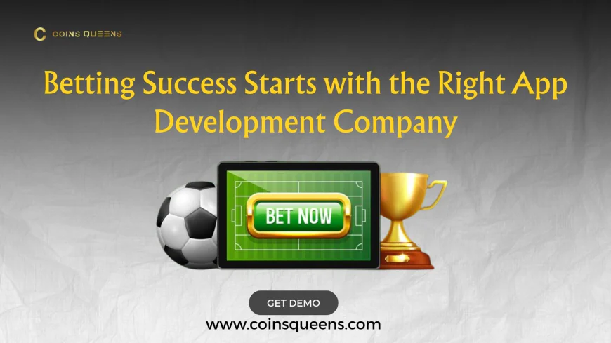 Betting Success Starts with the Right App Development Company