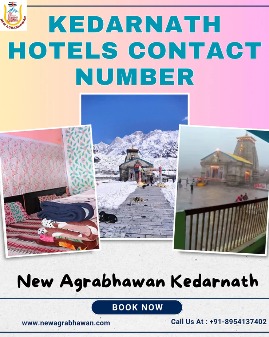 Kedarnath Hotel Contact Number | Comfortable Stay Near Kedarnath Temple