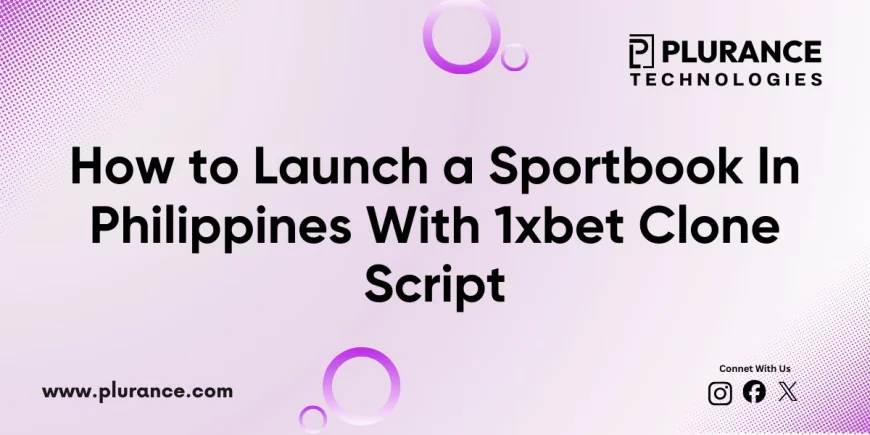 How to launch a legal sports betting platform in philipppines using 1xbet clone script?
