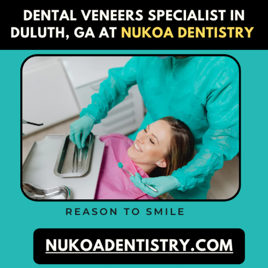 Dental Veneers Specialist in Duluth, GA at Nukoa Dentistry