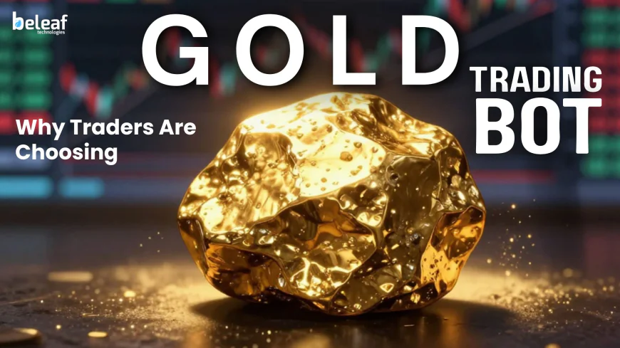 Why Traders Are Choosing Gold Trading Bots Today