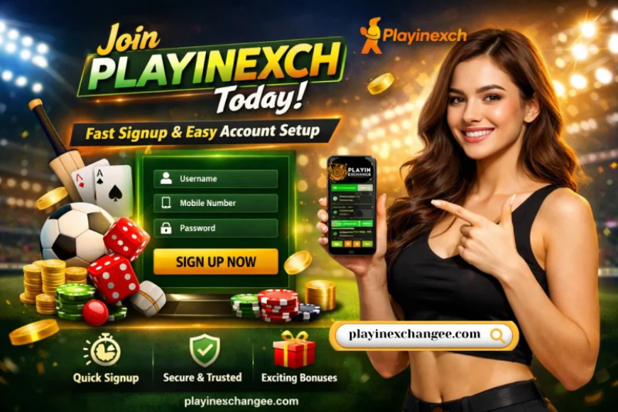 Join Playinexch Today – Fast Signup & Easy Account Setup