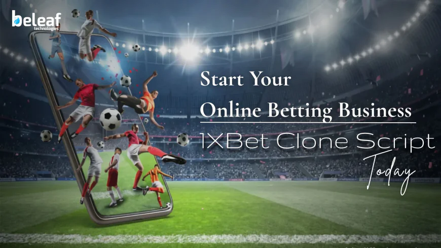 Start Your Online Betting Business with 1XBet Clone Script Today
