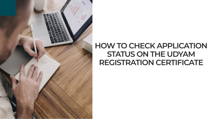 How to check application status on the Udyam Registration Certificate