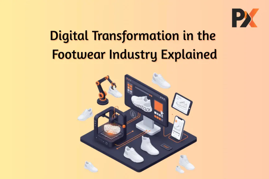 Footwear Design Tool Trends in Digital Shoe Industry