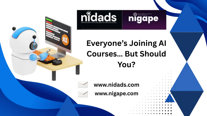 Everyone’s Joining AI Courses… But Should You?