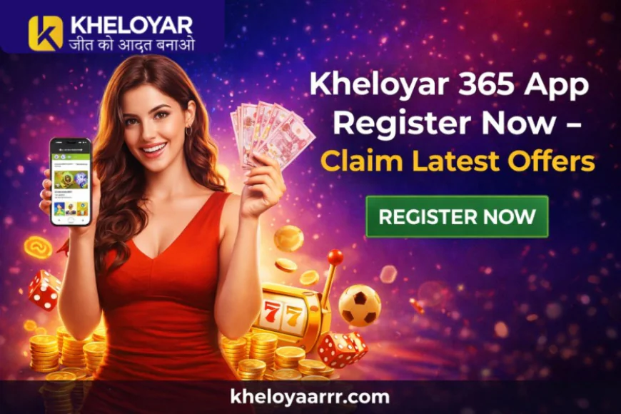 Kheloyar 365 App Register Now – Claim Latest Offers