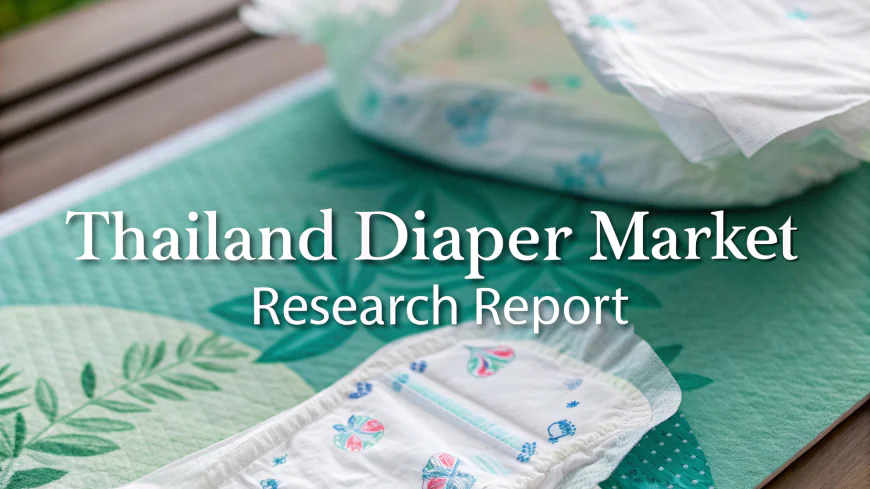 Scaling to USD 1,017.48 Million: Inside the Expanding Size of Thailand's Diaper Industry