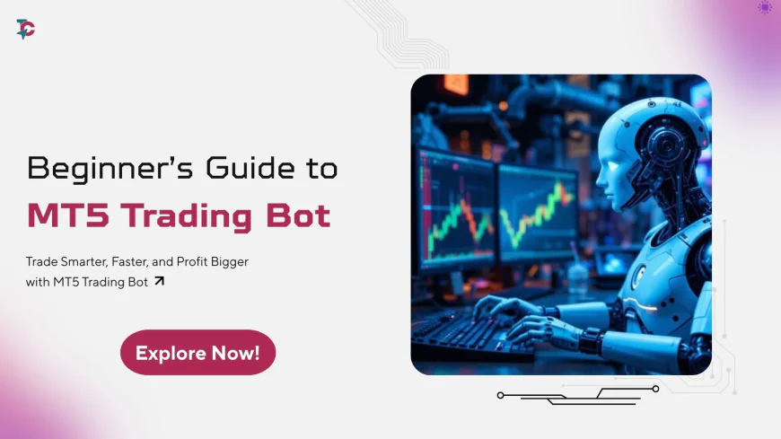 What Makes an MT5 Trading Bot Essential for Traders?