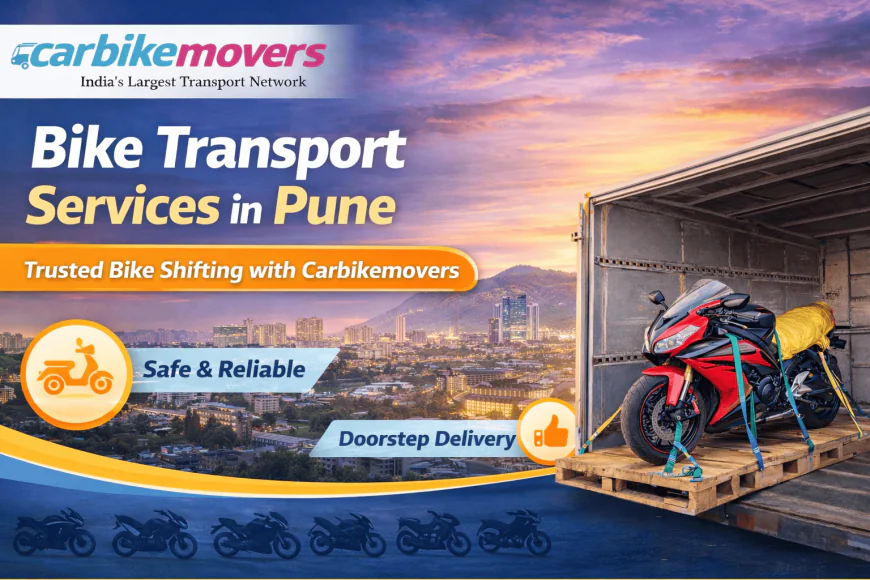 Best Bike Transport Services in Pune for Safe & Timely Two-Wheeler Relocation