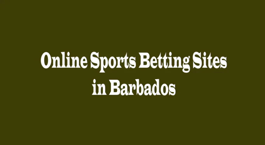 Top Online Sports Betting Sites in Barbados: A Modern Guide for Smart Bettors