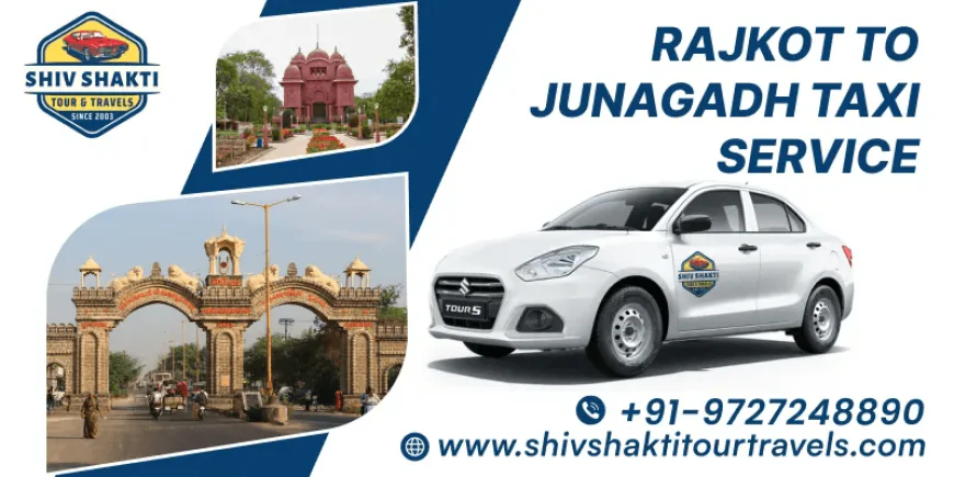 Rajkot to Junagadh Taxi Service – Visit Girnar Hills, Uparkot Fort & More