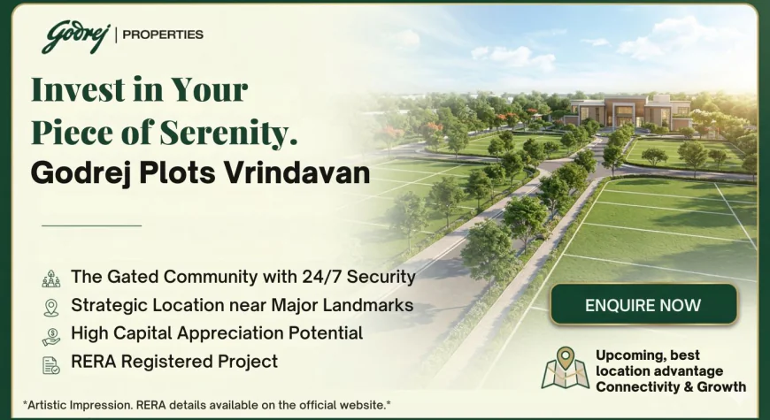 Godrej Plots Vrindavan : Investing in Plotted Development