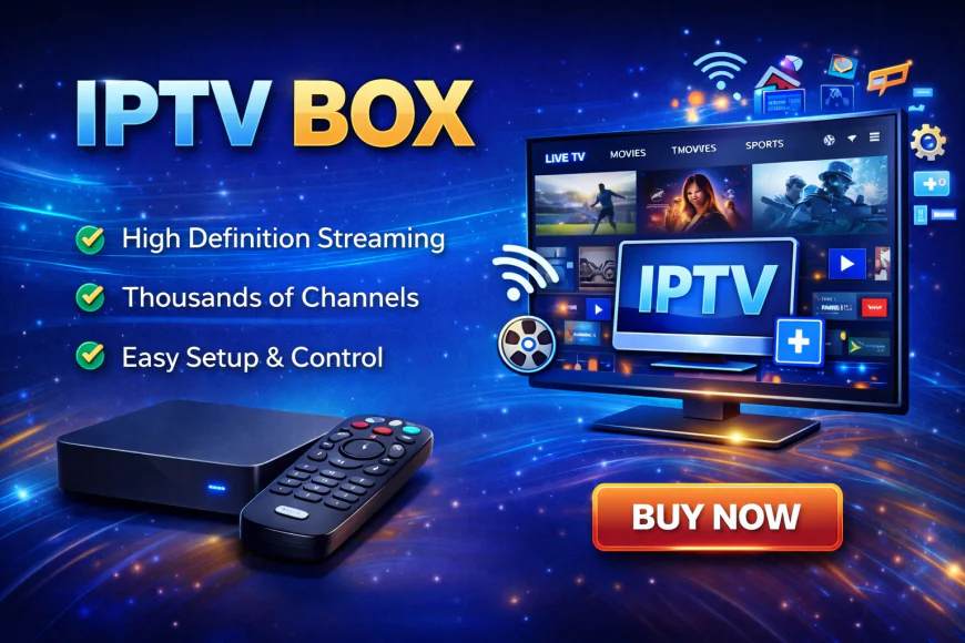 The Best IPTV Set-Top Boxes to Buy in 2026