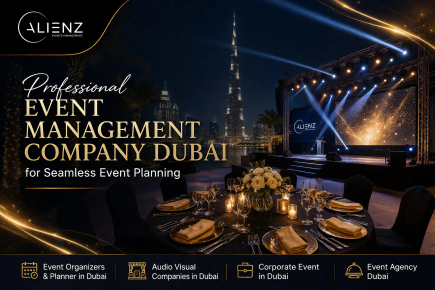 Professional Event Management Company Dubai for Seamless Event Planning