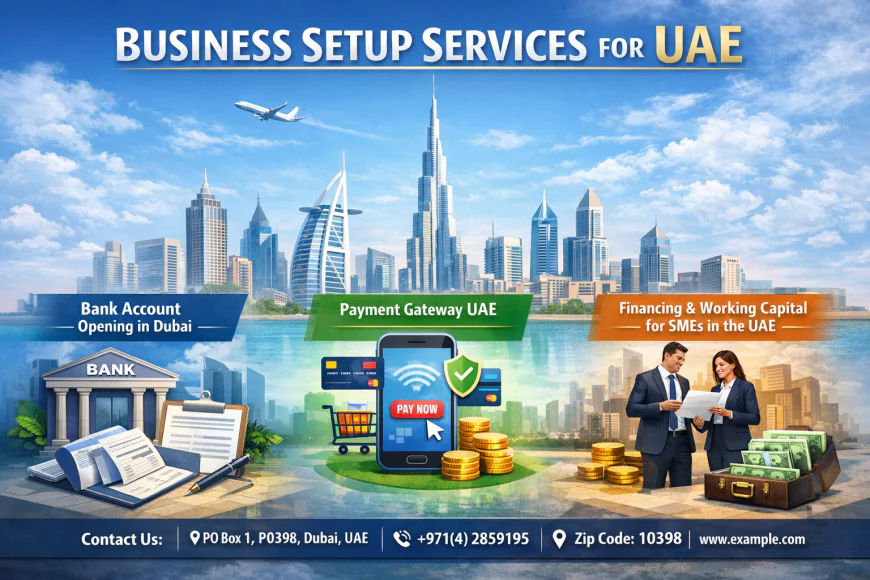 Business Setup Services for UAE: A Complete Guide for Entrepreneurs