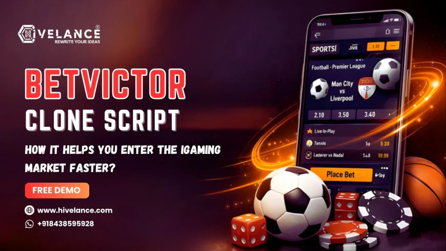 BetVictor Clone Script: How It Helps You Enter the iGaming Market Faster