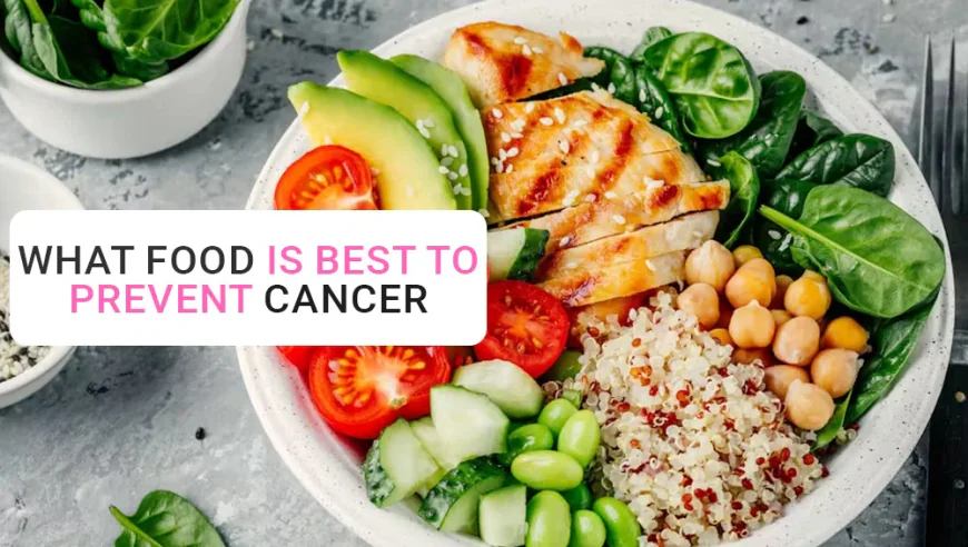 What Food Is Best to Prevent Cancer?
