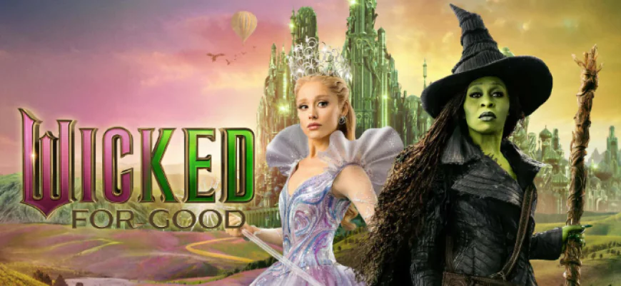 Wicked: For Good – Release Date, Cast, Story & Everything You Need to Know