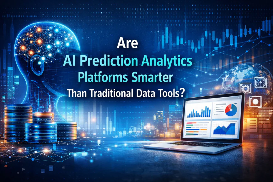 Are AI Prediction Analytics Platforms Smarter Than Traditional Data Tools?