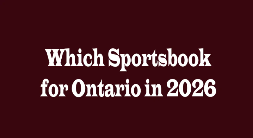 Choosing the Best Sportsbook for Ontario in 2026: Insights and Perspectives