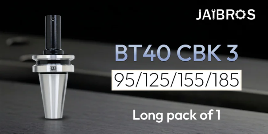 BT40 Tooling Guide for Precision CNC Machining Success