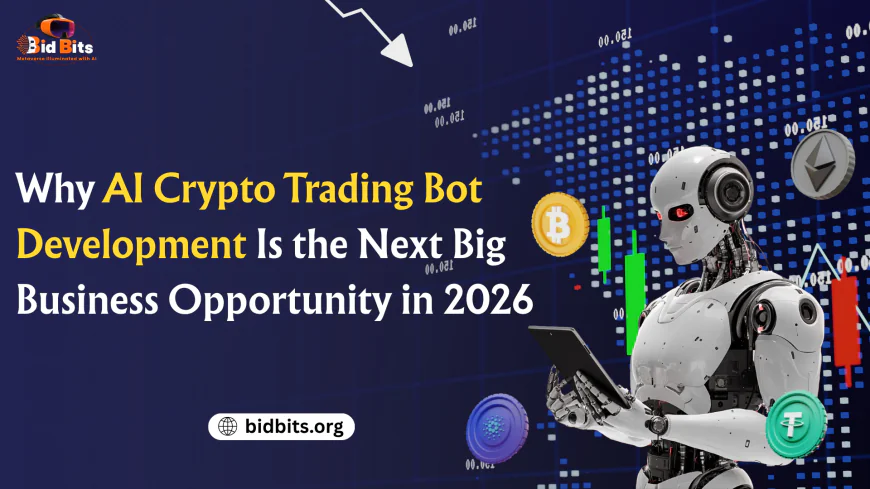 Why AI Crypto Trading Bot Development Is the Next Big Business Opportunity in 2026