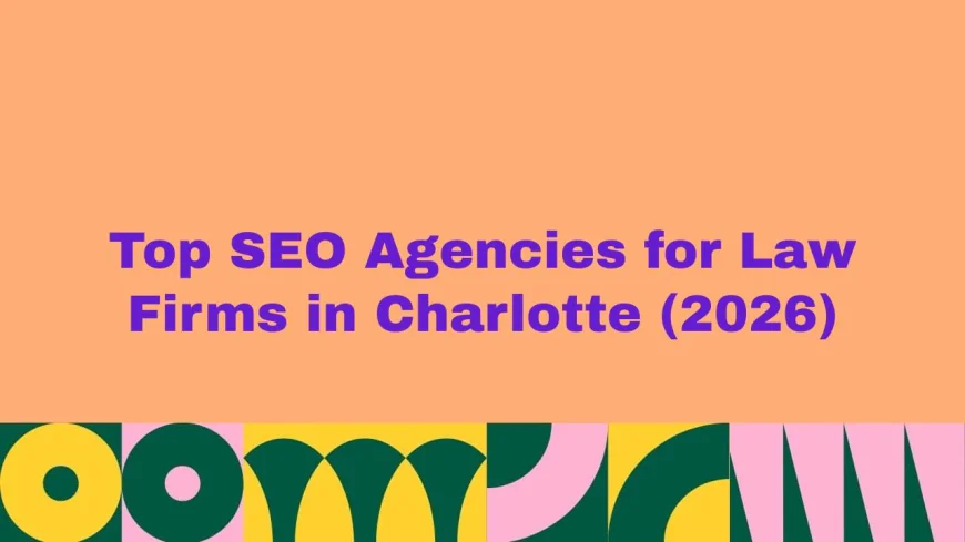 Top SEO Agencies in Charlotte Every Law Firm Should Know