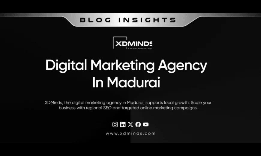 Digital Marketing Agency in Madurai: Boost Traffic, Leads, and Conversions