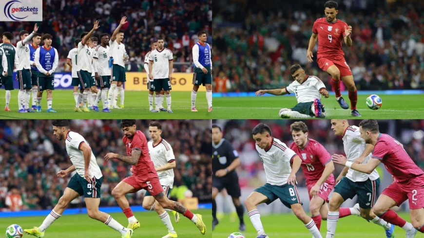 Mexico Vs South Africa Tickets: Mexico and Portugal play out goalless draw in Azteca friendly