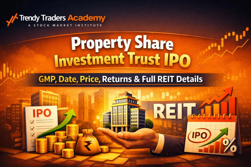 Property Share Investment Trust IPO GMP Guide