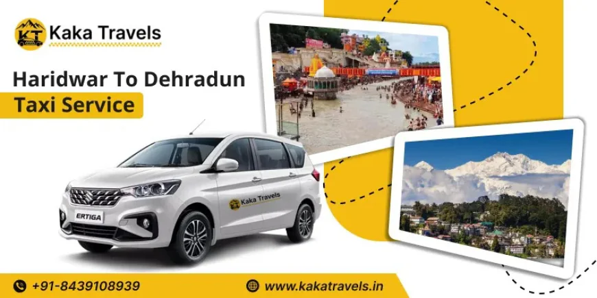 Best Haridwar to Dehradun Taxi Service for Timely Pickup