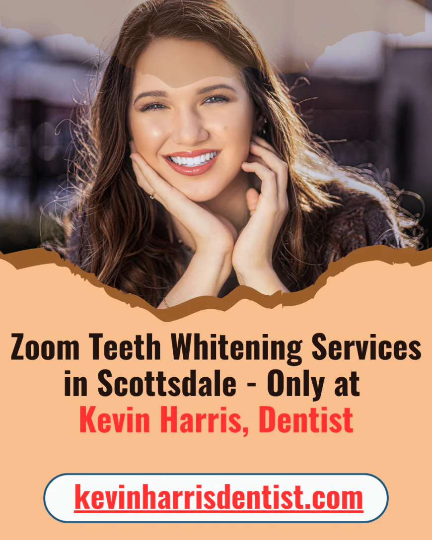 Zoom Teeth Whitening Services in Scottsdale - Only at Kevin Harris, Dentist