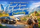 Best Ways for Tourists to Travel Across Azerbaijan Comfortably