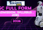BSC Full form: Admission, Syllabus, Jobs 2026