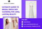 Ultimate Guide to Bridal Dress Dry Cleaning for Long-Lasting Beauty