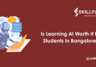 Is Learning AI Worth It for Students in Bangalore?