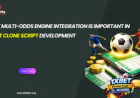 Why Multi-Odds Engine Integration is Important in 1Xbet Clone Script Development
