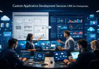 Custom Application Development Services USA for Enterprises