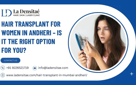 Hair Transplant for Women in Andheri – Is It the Right Option for You?