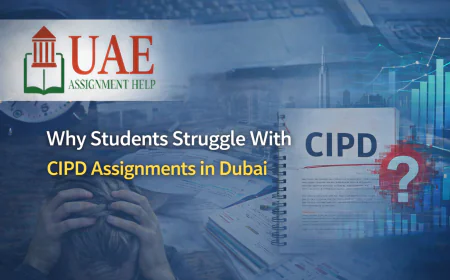 Why Students Struggle With CIPD Assignments in Dubai