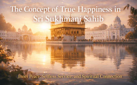 The Concept of True Happiness in Sri Sukhmani Sahib