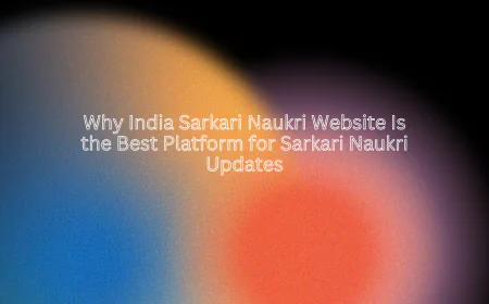 Why India Sarkari Naukri Website Is the Best Platform for Sarkari Naukri Updates
