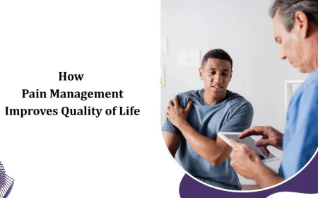 How Pain Management Improves Quality of Life