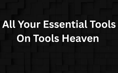 Tools Heaven Overview for Beginners and Professional Users