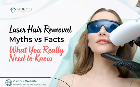Laser Hair Removal Myths vs Facts: What You Really Need to Know