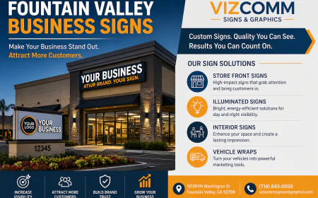 Fountain Valley Business Signs: A Complete Guide for Local Businesses