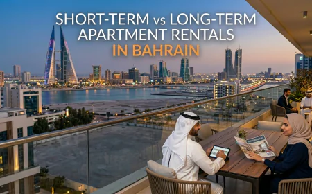 Short-Term vs Long-Term Apartment Rentals in Bahrain