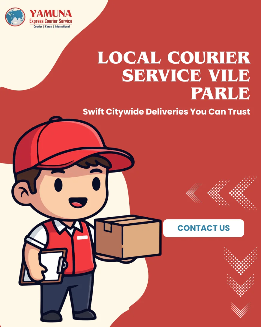 Top Local Courier Service in Vile Parle West for Safe Shipments